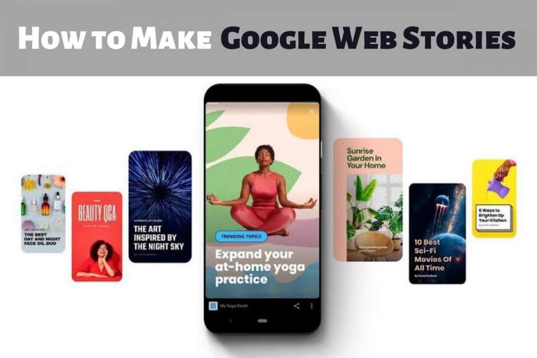 How to Make Perfect Google Web Stories